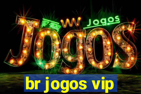 br jogos vip